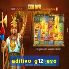 aditivo g12 evo ficha tecnica